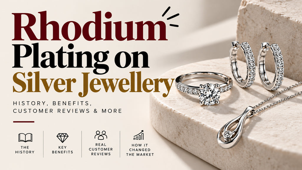 Rhodium Plating on Silver Jewellery: History, Benefits, Customer Reviews and More